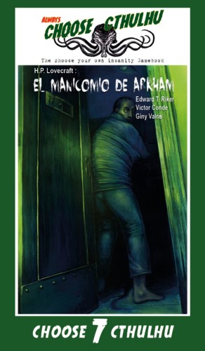 CHOOSE CTHULHU: 7 EL MANICOMIO DE ARKHAM RÚSTICA
